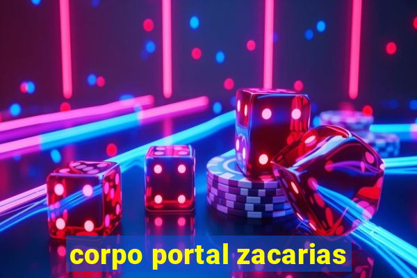 corpo portal zacarias